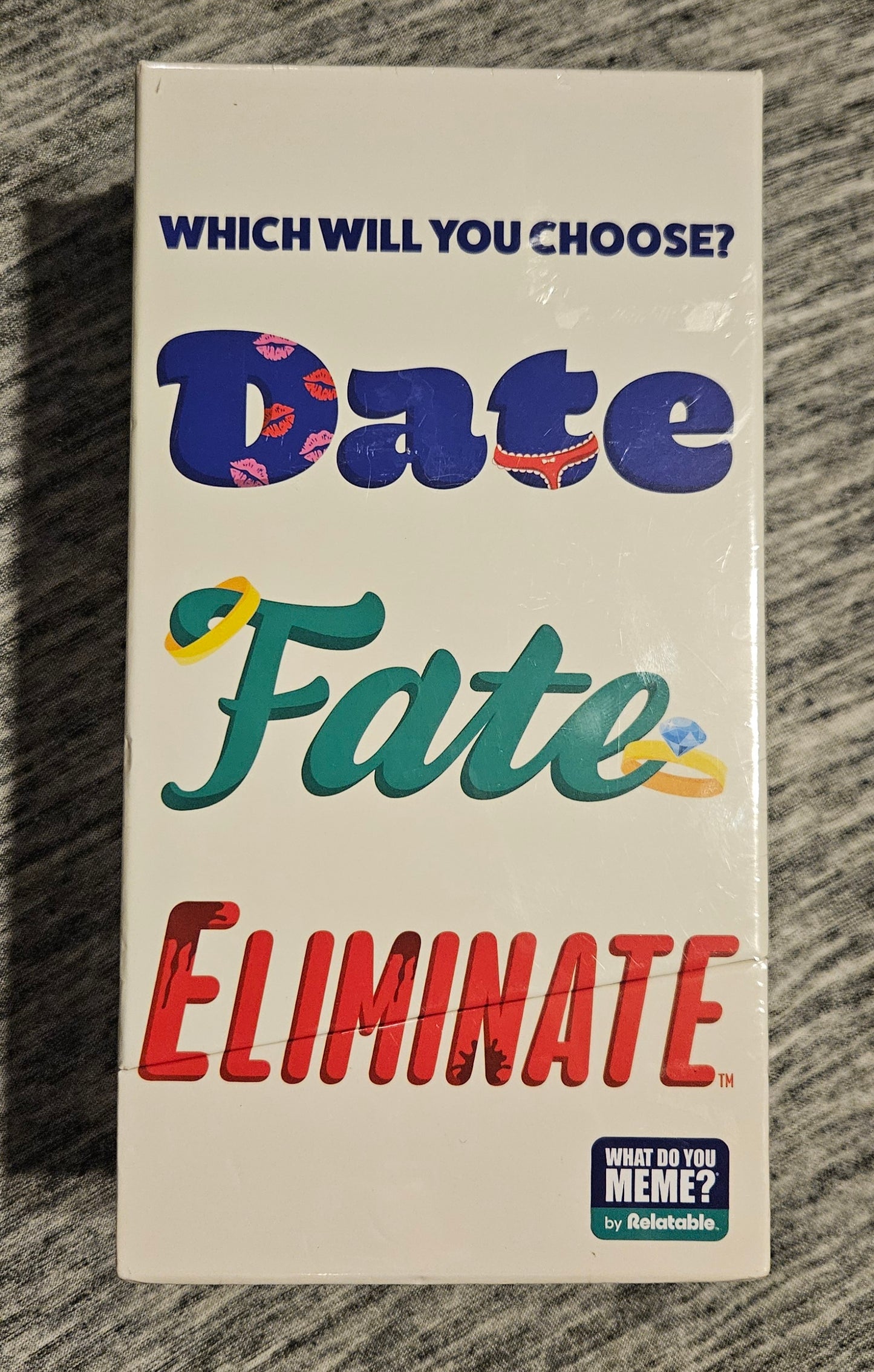 Date, Fate, Eliminate
