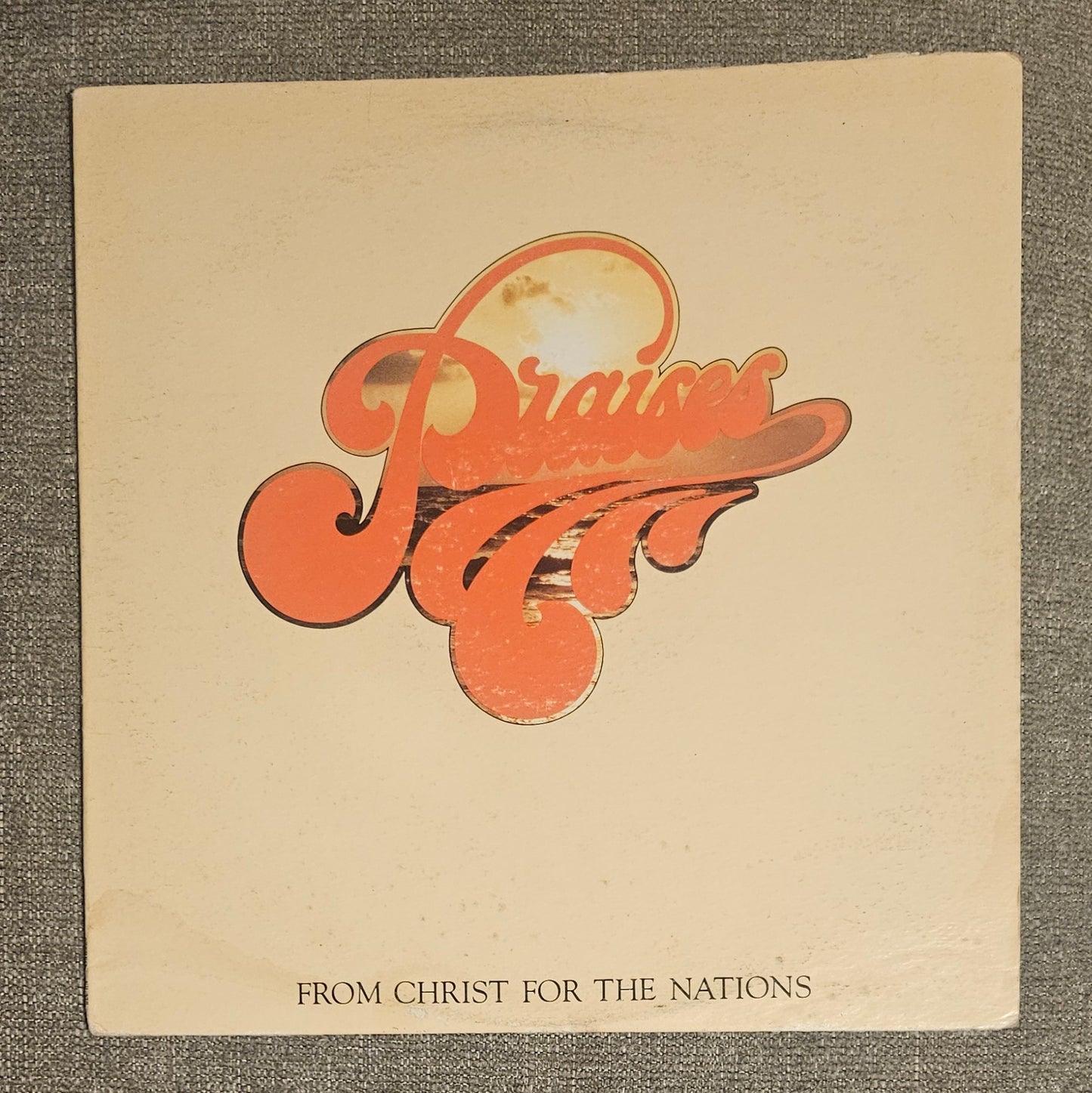 Praises: From Christ For The Nations Vinyl Record