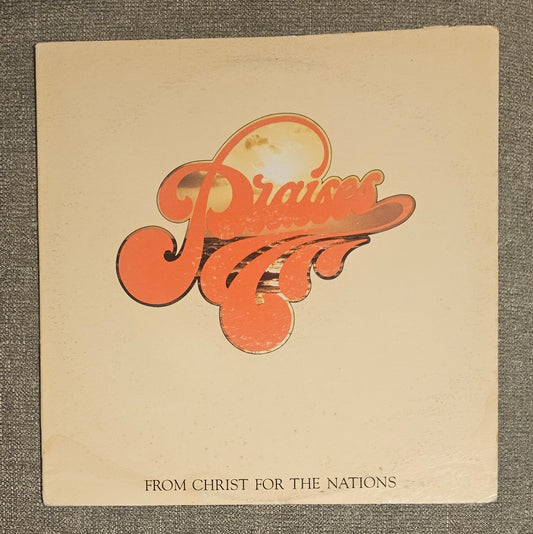Praises: From Christ For The Nations Vinyl Record