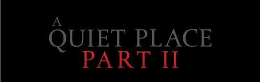A Quiet Place Part 2